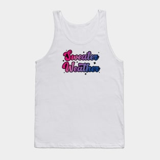 Sweater Weather Tank Top